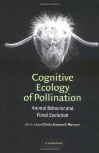 cover of the book Cognitive Ecology of Pollination: Animal Behaviour and Floral Evolution