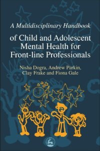 cover of the book A Multidisciplinary Handbook of Child and Adolescent Mental Health for Front-Line Professionals