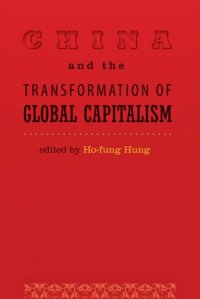 cover of the book China and the Transformation of Global Capitalism