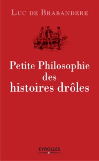 cover of the book Petite Philosophie des histoires drôles