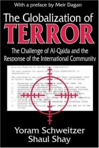 cover of the book The Globalization of Terror: The Challenge of Al-Qaida and the Response of the International Community