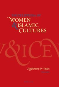 cover of the book Encyclopedia of Women & Islamic Cultures, Vol. 6: Supplement & Index (Encyclopedia of Women and Islamic Cultures) (Encyclopaedia of Women and Islamic Cultures)