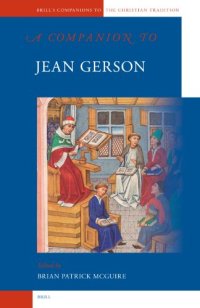 cover of the book A Companion to Jean Gerson (Brill's Companions to the Christian Tradition)