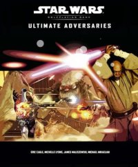 cover of the book Ultimate Adversaries (Star Wars Roleplaying Game: Rules Supplements)