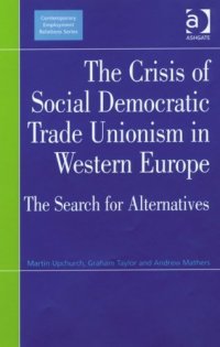 cover of the book The Crisis of Social Democratic Trade Unionism in Western Europe (Contemporary Employment Relations)