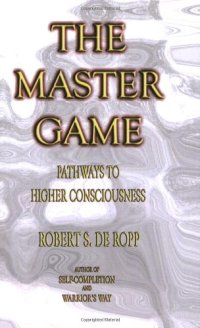 cover of the book The Master Game: Pathways to Higher Consciousness