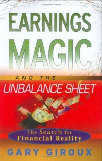 cover of the book Earnings Magic and the Unbalance Sheet: The Search for Financial Reality