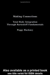 cover of the book Making Connections: Total Body Integration Through Bartenieff Fundamentals