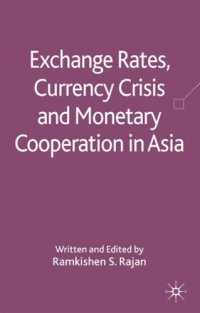 cover of the book Exchange Rates, Currency Crisis and Monetary Cooperation in Asia