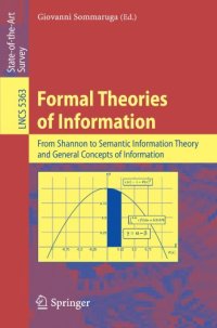 cover of the book Formal Theories of Information: From Shannon to Semantic Information Theory and General Concepts of Information