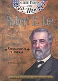 cover of the book Robert E. Lee: Confederate General (Famous Figures of the Civil War Era)