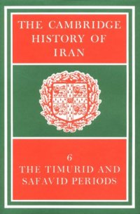 cover of the book The Cambridge History of Iran, Volume 6: The Timurid and Safavid Periods