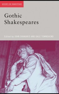 cover of the book Gothic Shakespeares (Accents on Shakespeare)