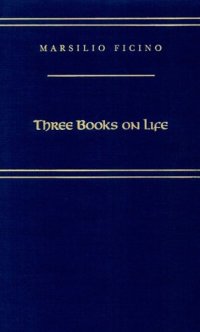 cover of the book Three Books on Life (Medieval and Renaissance Texts and Studies)