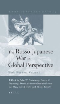 cover of the book The Russo-Japanese War in Global Perspective: World War Zero (History of Warfare, Vol. 29) (History of Warfare)