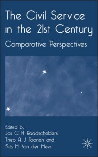 cover of the book The Civil Service in the 21st Century: Comparative Perspectives