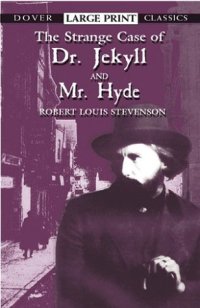 cover of the book The Strange Case of Dr. Jekyll and Mr. Hyde (Dover Large Print Classics)