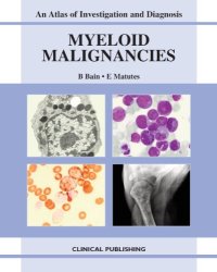 cover of the book Myeloid Malignancies: An Atlas of Investigation and Diagnosis