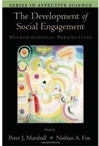 cover of the book The Development of Social Engagement: Neurobiological Perspectives (Series in Affective Science)