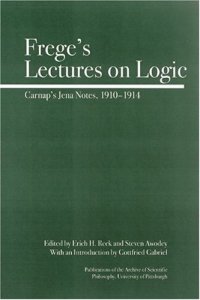 cover of the book Frege's Lectures on Logic: Carnap's Jena Notes, 1910-1914 (Full Circle)