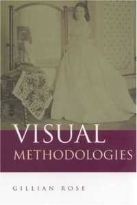 cover of the book Visual Methodologies: An Introduction to the Interpretation of Visual Materials