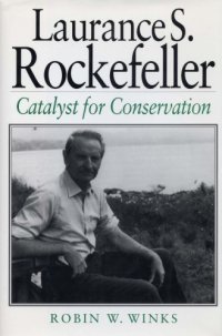 cover of the book Laurance S. Rockefeller: Catalyst For Conservation