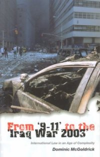 cover of the book From 9-11 to the Iraq War 2003: International Law in an Age of Complexity