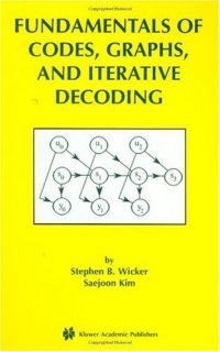 cover of the book Fundamentals of Codes, Graphs, and Iterative Decoding (The International Series in Engineering and Computer Science)