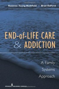 cover of the book End-of-Life Care and Addiction: A Family Systems Approach