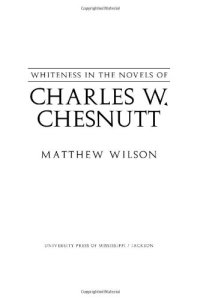 cover of the book Whiteness in the Novels of Charles W. Chesnutt