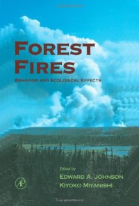 cover of the book Forest Fires: Behavior and Ecological Effects