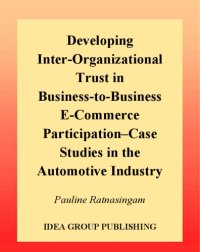 cover of the book Developing Inter-Organizational Trust in Business-to-Business E-Commerce Participation-Case Studies in the Automotive Industry