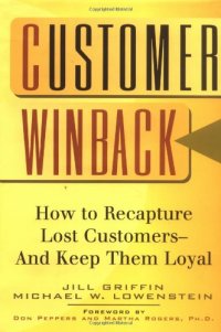 cover of the book Customer Winback: How to Recapture Lost Customers--And Keep Them Loyal