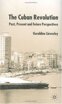 cover of the book The Cuban Revolution: Past, Present and Future Perspectives