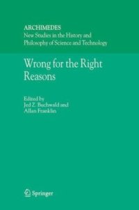 cover of the book Wrong for the Right Reasons