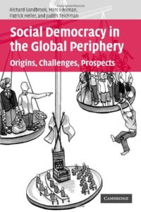 cover of the book Social Democracy in the Global Periphery: Origins, Challenges, Prospects