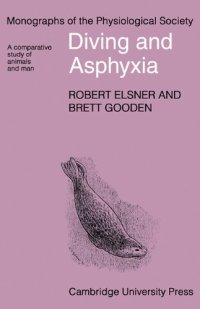 cover of the book Diving and Asphyxia: A Comparative Study of Animals and Man (Monographs of the Physiological Society)