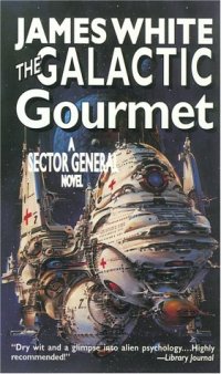 cover of the book The Galactic Gourmet: A Sector General Novel