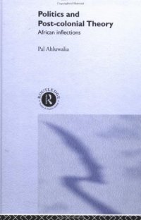 cover of the book Politics and Post-colonial Theory: African Inflections