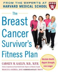 cover of the book The Breast Cancer Survivor's Fitness Plan: A Doctor-Approved Workout Plan For a Strong Body and Lifesaving Results (Harvard Medical School Guides)