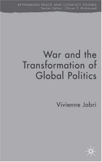 cover of the book War and the Transformation of Global Politics (Rethinking Peace and Conflict Studies)