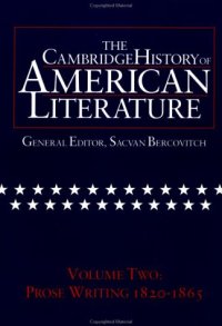 cover of the book The Cambridge History of American Literature, Vol. 2: Prose Writing, 1820-1865