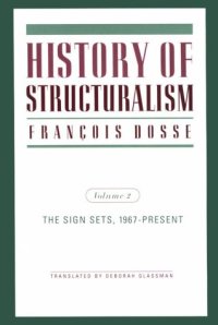 cover of the book History of Structuralism: The Sign Sets, 1967-Present