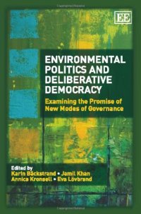 cover of the book Environmental Politics and Deliberative Democracy: Examining the Promise of New Modes of Governance