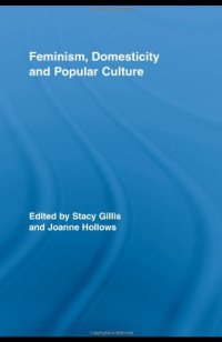 cover of the book Feminism, Domesticity and Popular Culture (Routledge Advances in Sociology)