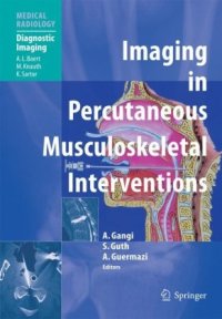 cover of the book Imaging in Percutaneous Musculoskeletal Interventions (Medical Radiology   Diagnostic Imaging)