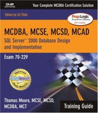 cover of the book MCSE Training Guide (70-229): Designing and Implementing Databases with Microsoft® SQL Server™ 2000 Enterprise Edition