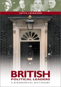 cover of the book British Political Leaders: A Biographical Dictionary