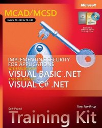 cover of the book MCAD/MCSD Self-Paced Training Kit: Implementing Security for Applications with Microsoft Visual Basic .NET and Microsoft C# .NET