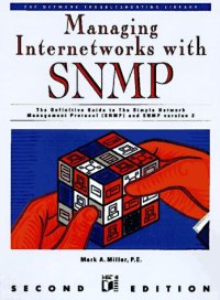 cover of the book Managing internetworks with SNMP: the definitive guide to the Simple Network Management Protocal, SNMPv2, RMON, and RMON2